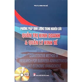 Phương Pháp Định Lượng Trong Nghiên Cứu Quản Trị Kinh Doanh Và Quản Lý Kinh Tế - Phương Ly
