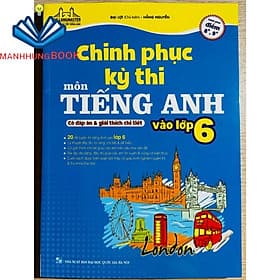Chinh phục kỳ thi môn Tiếng Anh vào lớp 6 - Chì