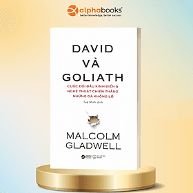 Bộ Sách Tính Cảm Hứng -Malcolm Gladwell: Những Kẻ Xuất Chúng +Lật Lại Điểm Bùng Phát +David Và Goliath - David Spencer