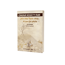 Thơ Rubaiyat – Đến tựa Nước chảy, đi tựa Gió phiêu – Omar Khayyam - Gió