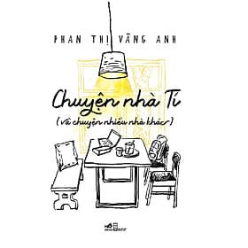 Sách Chuyện nhà Tí (và chuyện nhiều nhà khác) - Phan Thị Vàng Anh