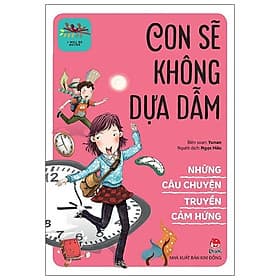 Những Câu Chuyện Truyền Cảm Hứng - I Will Be Better: Con Sẽ Không Dựa Dẫm - Chuyện