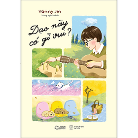 Sách Dạo Này Có Gì Vui? - Vũ