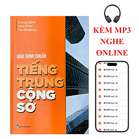 Giáo trình Tiếng Trung công sở - Tích hợp bài tập và đáp án đi kèm, có mp3 nghe+DVD tài liệu - G