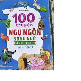 100 truyện ngụ ngôn song ngữ anh việt hay nhất - Việt Anh