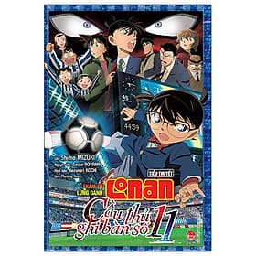 Thám Tử Lừng Danh Conan - Tiểu Thuyết - Cầu Thủ Ghi Bàn Số 11 - Nha Nha