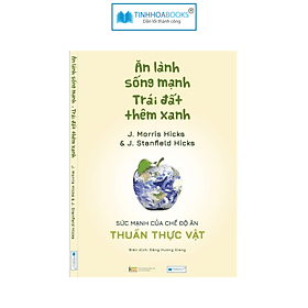 Sách Ăn lành sống mạnh, trái đất thêm xanh - An Lan