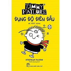 Timmy Failure - Đụng Độ Điên Đầu