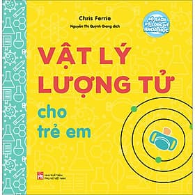 Sách Vật Lý Lượng Tử Cho Trẻ Em