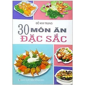30 Món Ăn Đặc Sắc (Đỗ Kim Trung) - Kim Ân