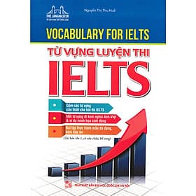 VOCABULARY FOR IELTS - TỪ VỰNG LUYỆN THI IELTS - Minh Minh