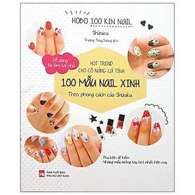 Hot Trend Cho Cô Nàng Cá Tính - 100 Mẫu Nail Xinh Theo Phong Cách Của Shizuku - PNU - Theo Theobald