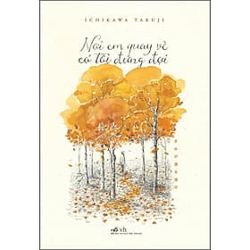 Sách Nơi Em Quay Về Có Tôi Đứng Đợi - Nhã Nam