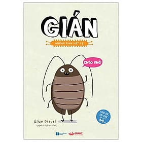 Gián - Những Sinh Vật Í Ẹ (Khoa Học Hài Hước Dành Cho Trẻ 5-9 Tuổi) - Khoa