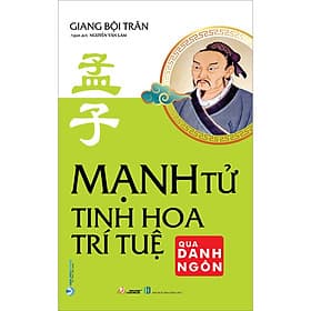 Sách Mạnh Tử - Tinh Hoa Trí Tuệ Qua Danh Ngôn - Văn