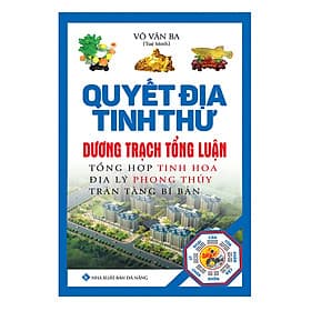 Sách Quyết Địa Tinh Thư - Dương Trạch Tổng Luận - 
