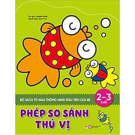Phép So Sánh Thú Vị - Bộ Sách Tô Màu Thông Minh Đầu Tiên Của Bé 2- 3 Tuổi - Thu