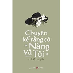 Chuyện Kể Rằng Có Nàng Và Tôi - Chuyện