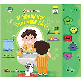 Sách tương tác - Sách âm thanh - Bé ngoan học thói quen tốt