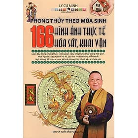 Sách phong thủy - Phong Thủy Theo Mùa Sinh - 166 Hình Ảnh Thực Tế Hóa Sát Khai Vận - Vân Phong