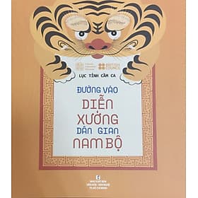 ĐƯỜNG VÀO DIỄN XƯỚNG DÂN GIAN NAM BỘ - Văn