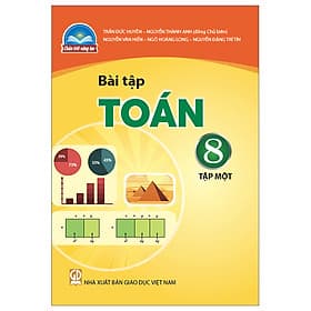 Sách Bài Tập Toán 8- tập một- Chân Trời Sáng Tạo (Kèm Nilon bọc Sách) - Chà