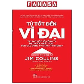 Từ Tốt Đến Vĩ Đại - Jim Collins (Tái Bản 2021) - Jim Collins