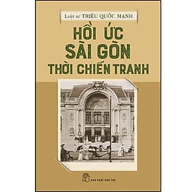 Sách Hồi ức Sài Gòn thời chiến tranh