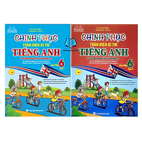 Combo Chinh phục toàn diện kì thi Tiêng anh trường chuyên ,chất lượng cao vào lớp 6 tập 1 + 2 (có đáp án) - Toan Anh