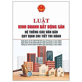 Luật Kinh Doanh Bất Động Sản - Hệ Thống Các Văn Bản Quy Định Chi Tiết Thi Hành - Quý Somsen