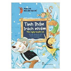 Sách Phẩm Chất Nhà Lãnh Đạo Nhí : Tinh Thần Trách Nhiệm - Vào Ngày Tuyết Rơi