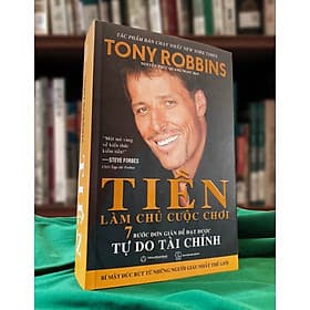 Tiền Làm Chủ Cuộc Chơi – Tony Robbins - 