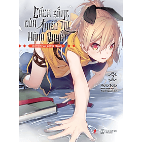 Sách Cách Sống Của Thiếu Nữ Hành Quyết –Chỉ Một Màn Sương Trắng (Tập 2) - HAN