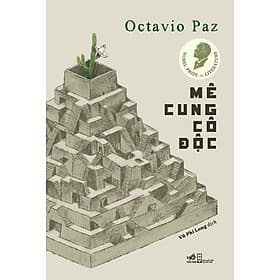 Sách Mê Cung Cô Độc - Otavio Paz