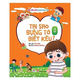 300 Câu Hỏi Khoa Học Vui Cơ Thể: Tại Sao Bụng Tớ Biết Kêu - Huy Hoàng Bookstore - Vũ