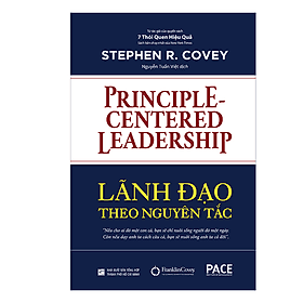 Lãnh đạo theo nguyên tắc (Principle-Centered Leadership) - Stephen R. Covey - 