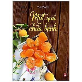 Mứt Quả Chữa Bệnh (PN) - Nhã Nam
