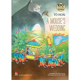 Kim Đồng - Tô Hoài’s selected stories for children - A mouse's wedding (2020) - Kim Chi