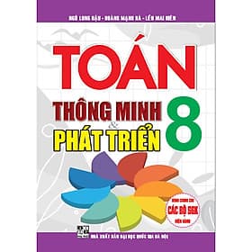 Toán thông minh & phát triển 8 (dùng chung cho các bộ sgk hiện hành) - Minh Dũng
