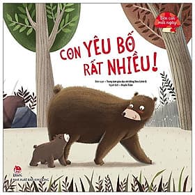 Sách Bên Con Mỗi Ngày: Con Yêu Bố Rất Nhiều! - Kim
