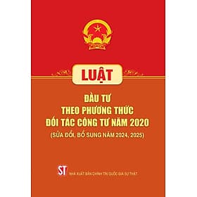 Luật Đầu tư theo phương thức đối tác công tư năm 2020 (sđ, bs năm 2024,2025) - Quốc Nam