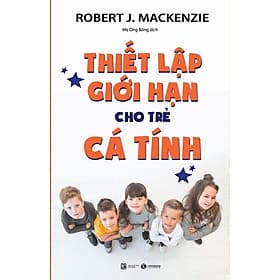 Sách Thiết Lập Giới Hạn Cho Trẻ Cá Tính - Hạ