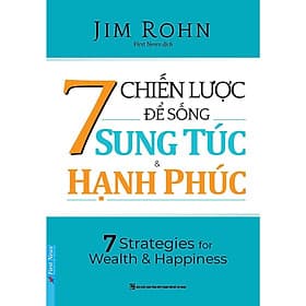 7 Chiến Lược Để Sống Sung Túc Và Hạnh Phúc - Hạ
