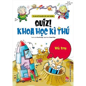 Quiz! Khoa Học Kì Thú: Vũ Trụ - Vũ