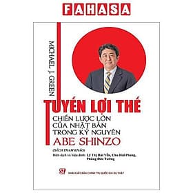 Tuyến Lợi Thế - Chiến Lược Lớn Của Nhật Bản Trong Kỷ Nguyên Abe Shinzo - NG.UYÊN