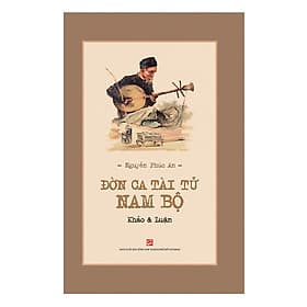 Đờn Ca Tài Tử Nam Bộ Khảo & Luận - Nhà xuất bản Larousse