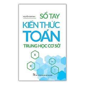 Sách Sổ tay kiến thức toán trung học cơ sở B50 - Minh Minh