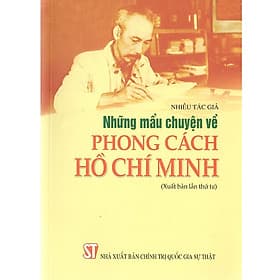 Những mẩu chuyện về phong cách Hồ Chí Minh - Chuyện