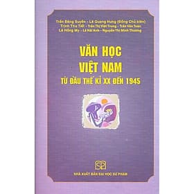 Văn Học Việt Nam Từ Đầu Thế Kỉ XX Đến 1945 - Văn
