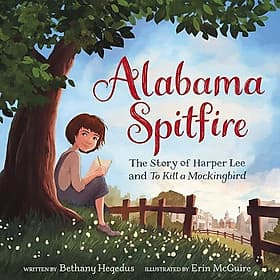 Alabama Spitfire: The Story Of Harper Lee And To Kill A Mockingbird - Gab-Gyu Lee